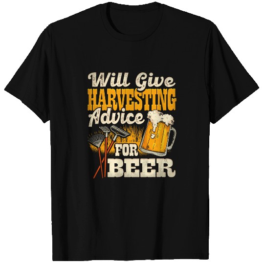 Will Give Harvesting Advice For Beer Farming Farm Farmer 22 T-Shirts