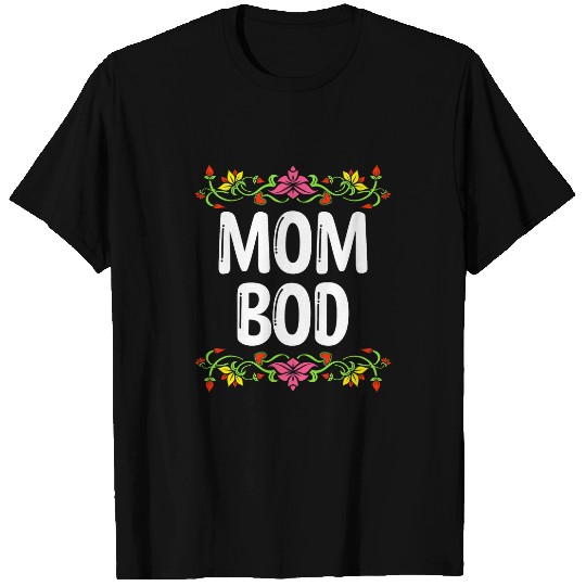 Mom Bod Workout Mothers Day Gym Parents Mommy Funny 22 T-Shirts