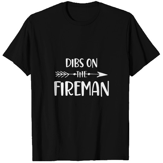 Womens Dibs on The Fireman Funny Firefighter Wife Girlfriend T-Shirts