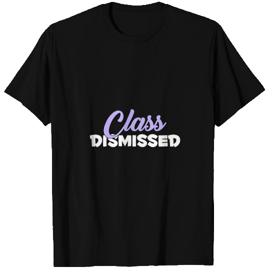 Happy Last Day Of School Teacher Student Class Dismissed 2 T-Shirts