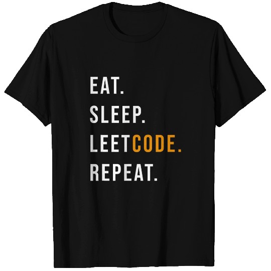 Eat Sleep Leetcode repeat Funny programmer T-Shirts