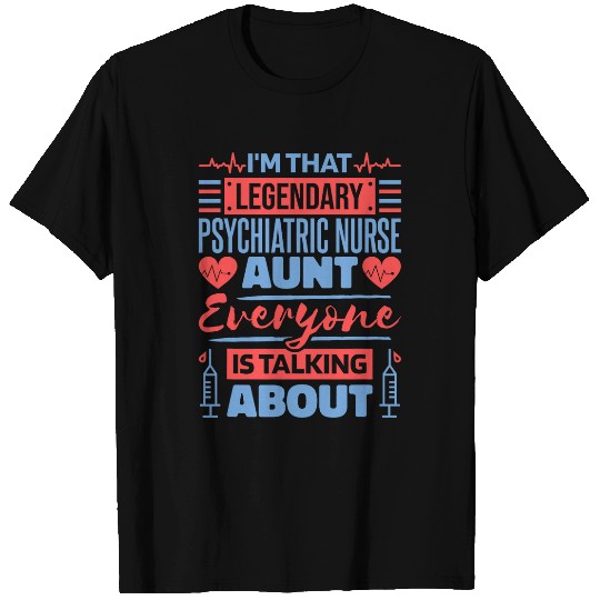 Psychiatric nurses Aunt for Psychiatry nurses Aunt T-Shirts