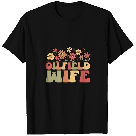 Groovy Retro Floral Cute Oilfield Wife Oil Drilling Rig T-Shirts