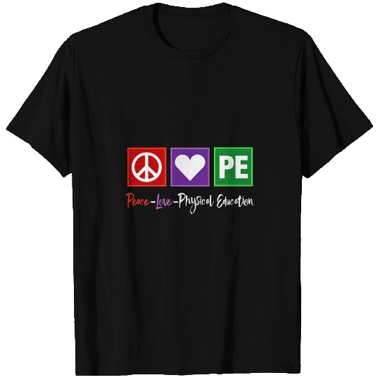 PE Teacher Peace Love Physical Education Coach T-Shirts