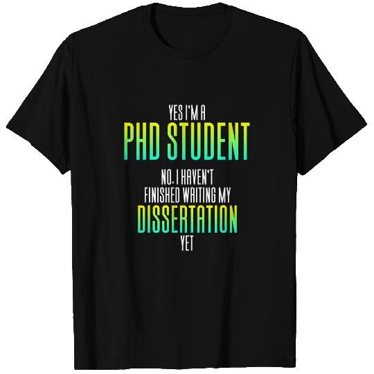 PhD Student Dissertation Doctorate Graduation 37 T-Shirts