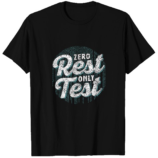 Zero Rest Only Test Code Coder Sayings Programmer Coding T-Shirts