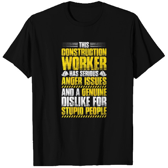 Construction Site Anger Issues Construction Worker T-Shirts