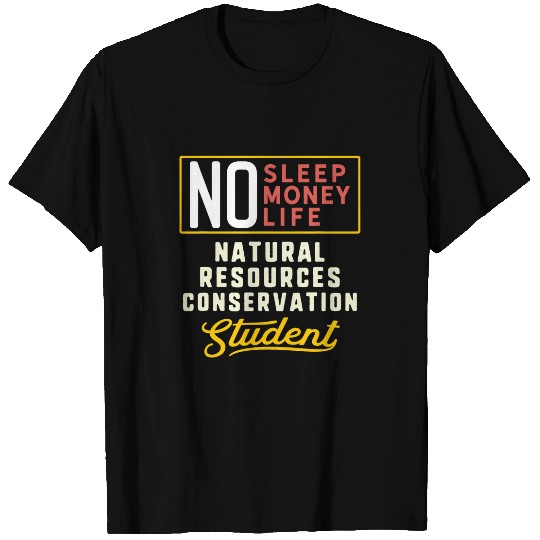 Funny Natural Resources Conservation Major Studen T-Shirts