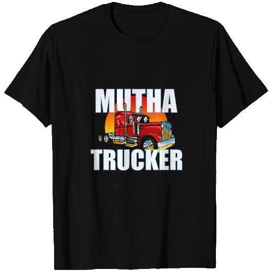 Mutha Trucker Big Rig Semi Trailer Truck Driver T-Shirts