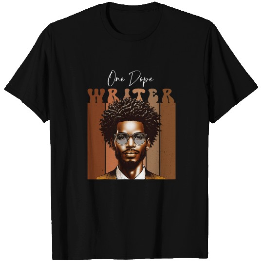 African Dope Black Writer For Black History Content Writer T-Shirts