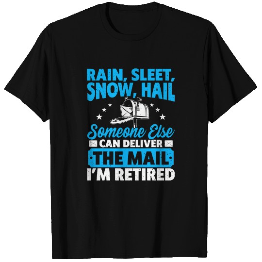 Funny Rain Snow Retired Postal Carrier Retirement Postman T-Shirts