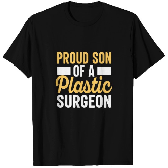 Proud Son Of Plastic Surgeon Surgery Doctor Graphic T-Shirts