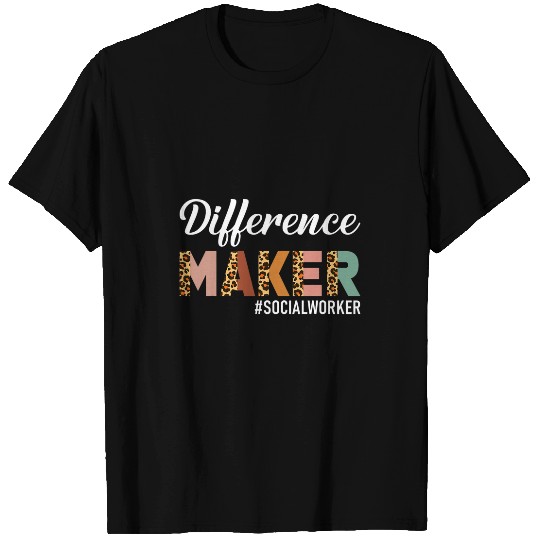 Difference Maker Social Worker Social Working Life T-Shirts