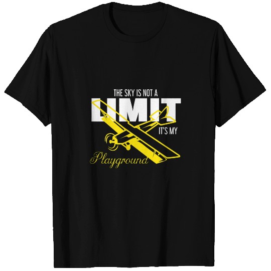 Pilo Sky Is Not The Limit Its My Playground Airplane T-Shirts