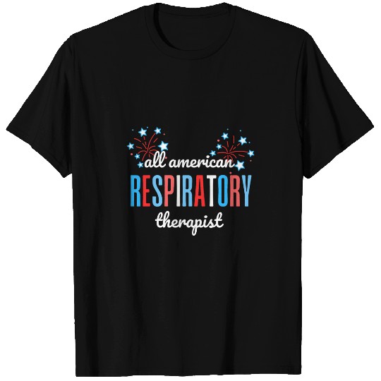 July 4th All American Respiratory Therapist Red White Blue T-Shirts