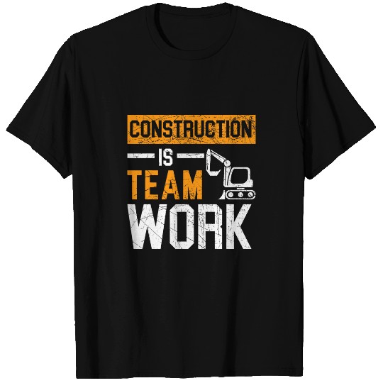 Construction Is Team Work Job Profession Construction Worker T-Shirts
