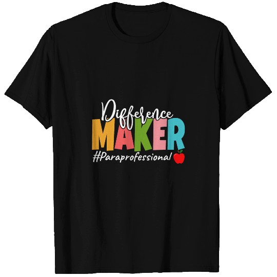 Difference Maker Paraprofessional Funny Teacher Aide T-Shirts
