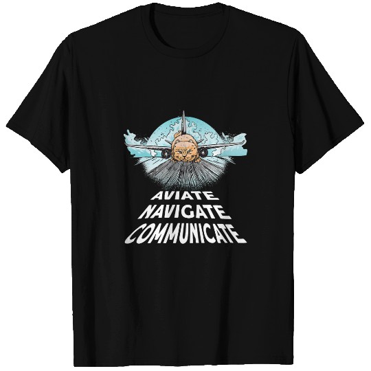 Pilot Aviate Navigate Communicate Cat Plane T-Shirts