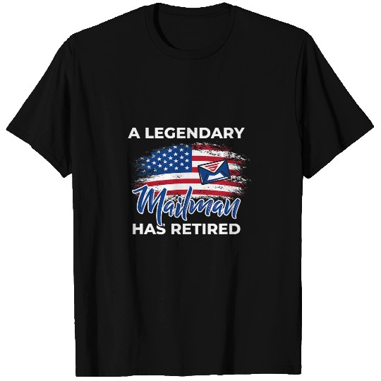 A Legendary Mailman Has Retired Postal Worker Retirement T-Shirts