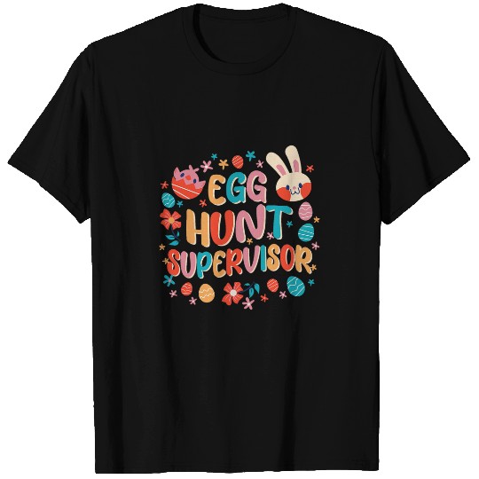 Egg Hunt Supervisor Easter Day T-Shirts