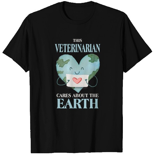 This Veterinarian Cares About the Earth Nature Lover 1 T-Shirts