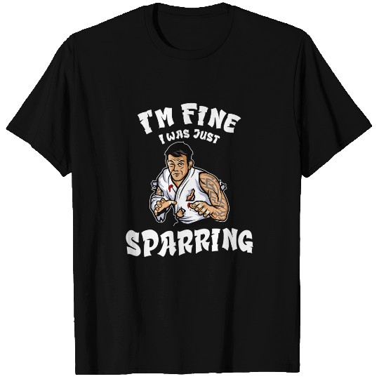 Funny Taekwondo Im Fine Sparring Martial Arts T-Shirts