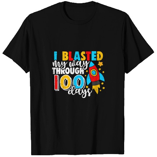 I Blasted My Way Through 100 Days Of School Teacher Student T-Shirts