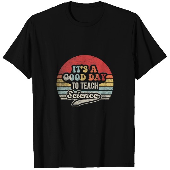 Retro Its A Good Day To Teach Science Science Teacher Gift T-Shirts