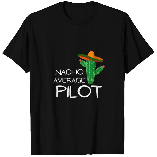 Nacho Average Pilot Funny Cinco De Mayo T-Shirts