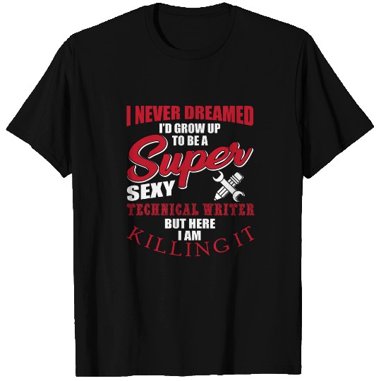 Funny Technical Writer Saying Technical Writing Services T-Shirts