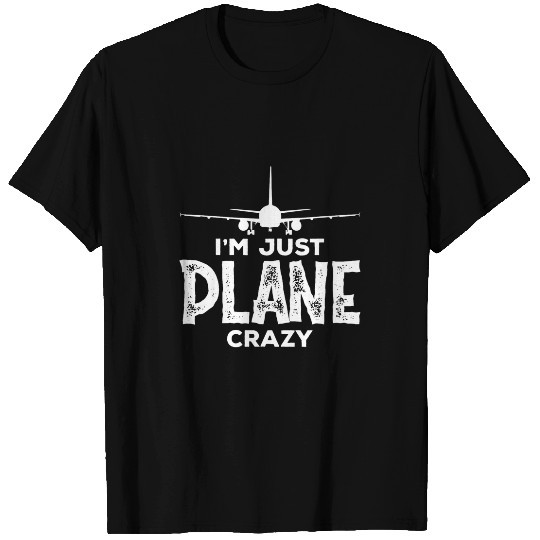 I Am Just Plane Airplane Present Pilot T-Shirts