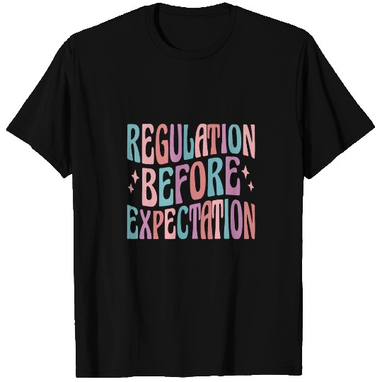 Regulation Before Expectation Cute ABA SPED Teacher Therapy 1 T-Shirts