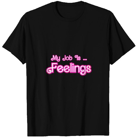 My Job Is Feelings Funny Retro Pink Style Therapist Emotion T-Shirts