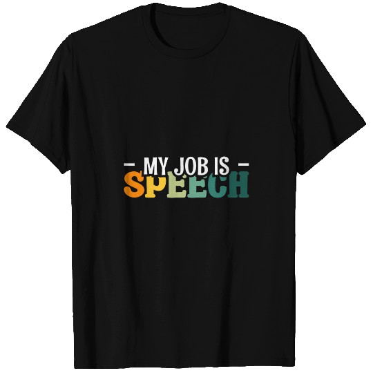 My Job Is Speech Pathology 2 T-Shirts