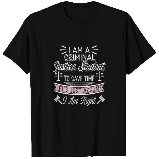I Am A Criminal Justice Student Lawyer Law Student 2 T-Shirts