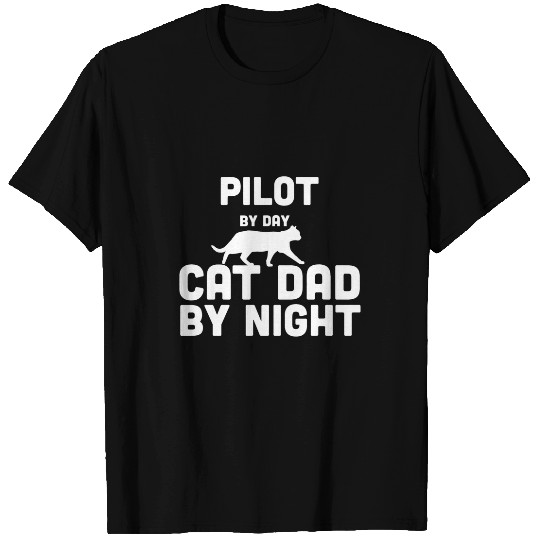 Pilot By Day Cat Dad By Night T-Shirts