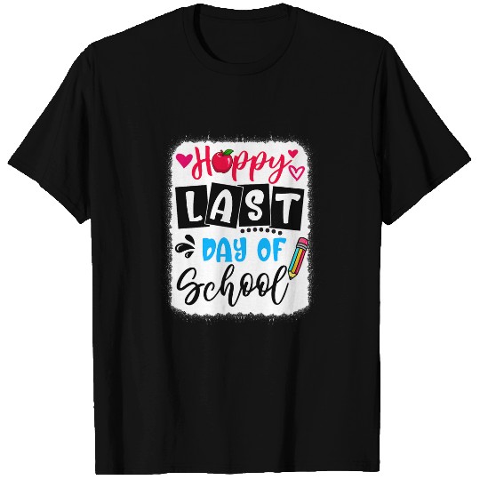 Bleached Happy Last Day Of School Graduation Teacher Student T-Shirts