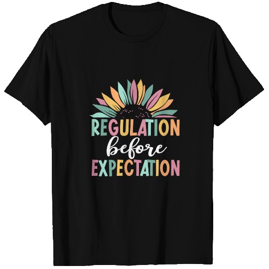 Regulation Before Expectation Sunflower SPED Teacher Therapy T-Shirts