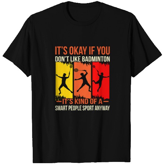 Badminton Is Smart People Sport Shuttlecock Player Graphic T-Shirts