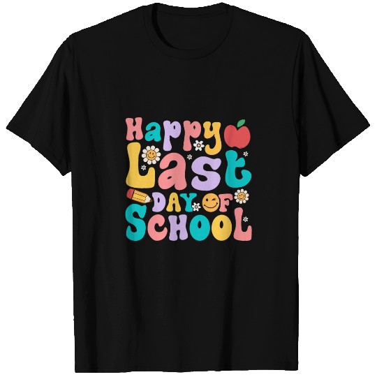 Happy Last Day of School Teacher Student Graduation 2 T-Shirts