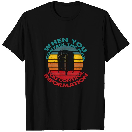 Control the Mail Control Information Postal Worker T-Shirts