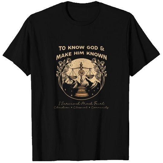 To Know God I Survived Mock Trial CC Classical Conversations T-Shirts