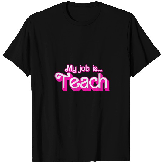 Retro School Humor Funny Teacher Life My Job Is Teach 2 T-Shirts