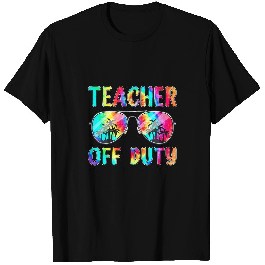 Tie Dye Teacher Off Duty Last Day Of School Teacher Summer T-Shirts