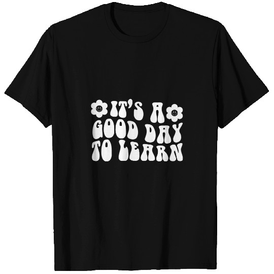 Its a good day to learn back to school kindergarten student T-Shirts