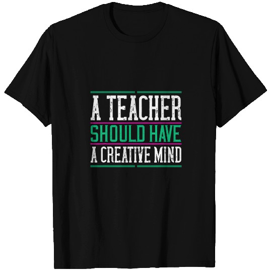 Teachers day gift Professor Instructor Creative Mind T-Shirts