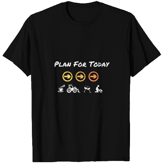 Construction worker accessories for men Plan for today T-Shirts