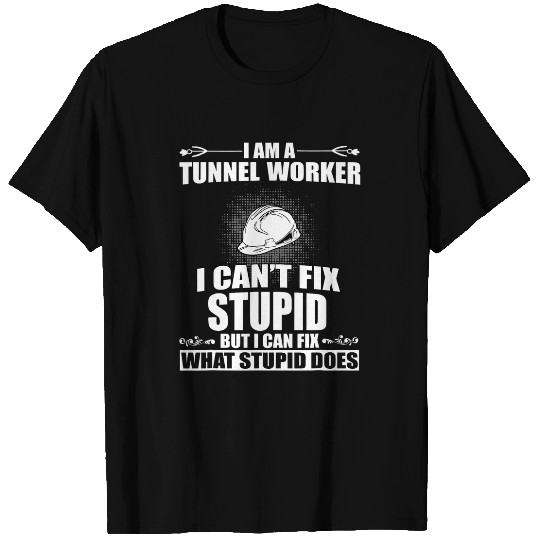 Mens Funny Tunnel Worker Saying Tunnel Underground Mining T-Shirts