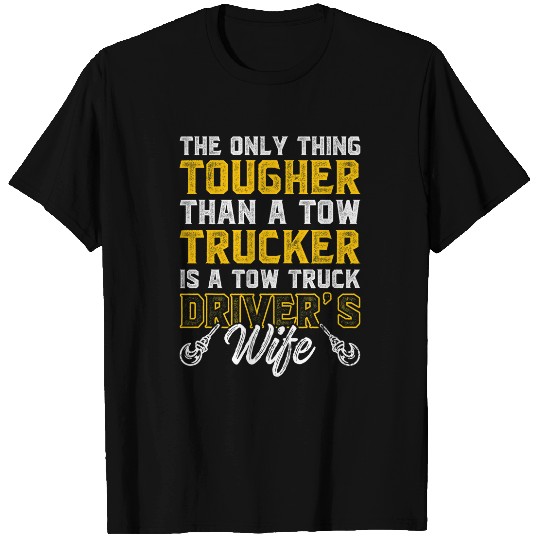 Tow Trucker Tow Truck Driver Tow Operator Breakdown Truck 1 T-Shirts