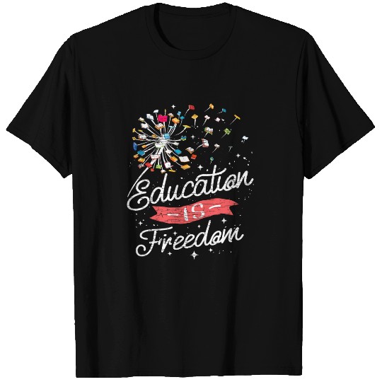 Education Is freesdom Reading Teacher Dandelion Book T-Shirts
